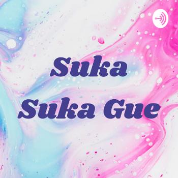 Suka Suka Gue