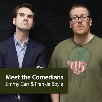 Jimmy Carr and Frankie Boyle: Meet the Comedians