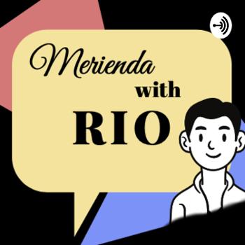 Merienda with Rio
