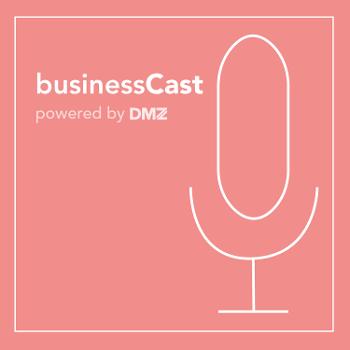 businessCast powered by DMZ