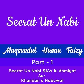 Seerat Un Nabi SAW - Maqsoodul Hasan 1