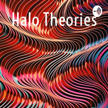 Halo Theories