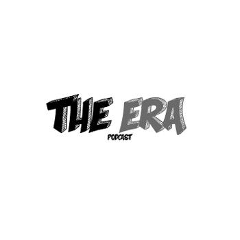 The Era Podcast