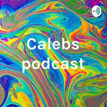 Calebs podcast