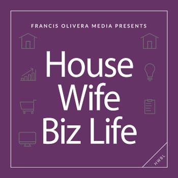 House Wife Biz Life