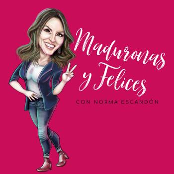 Maduronas y Felices | Vive tu Madurez Plena