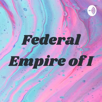 Federal Empire of I