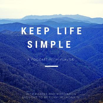 Keep Life Simple with Fitness&Motivation