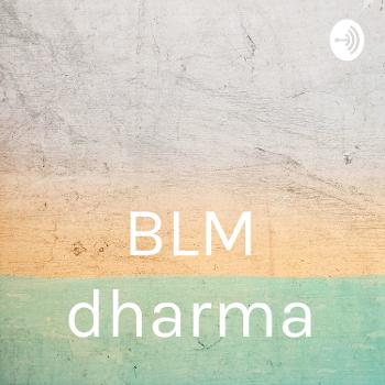 BLM dharma