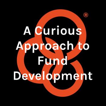 A Curious Approach to Fund Development