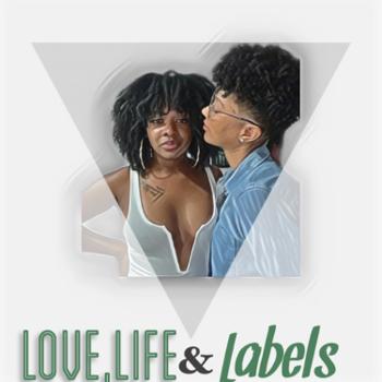 Love Life and Labels