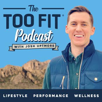 The Too Fit Podcast