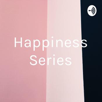 Happiness Series