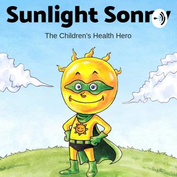 SUNLIGHT SONNY: The Children's Health Hero