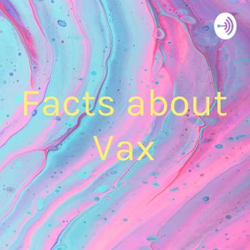Facts about Vax
