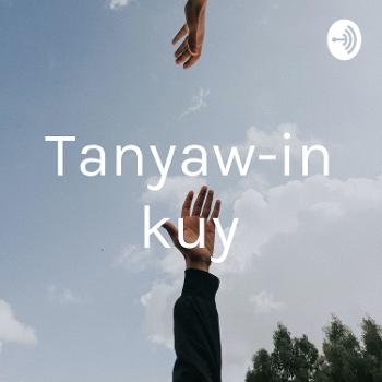 Tanyaw-in kuy