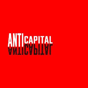 Anti-Capital
