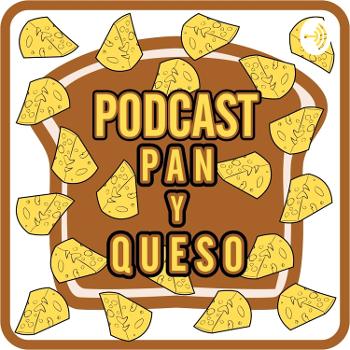 Podcast, Pan y Queso