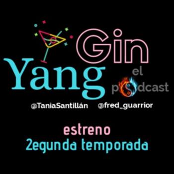 Gin Yang El Podcast