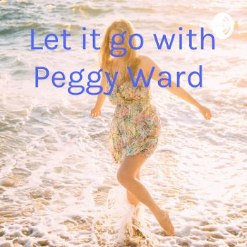 Let it go with Peg Ward