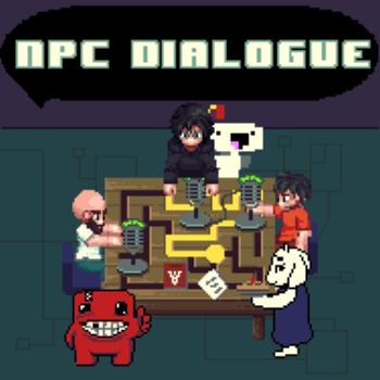 NPC Dialogue: Indie Games Podcast