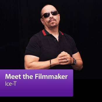 Ice-T: Meet the Filmmaker