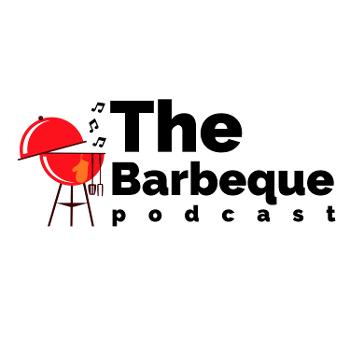 The Barbeque Podcast