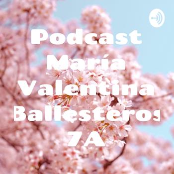 Podcast María Valentina Ballesteros 7A