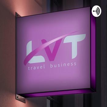 Podcast LVT Travel Business