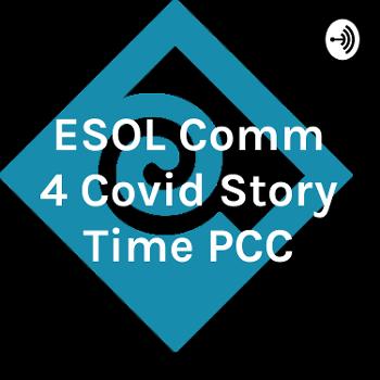 ESOL Comm 4 Covid Story Time PCC