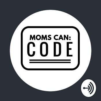Moms Can: Code