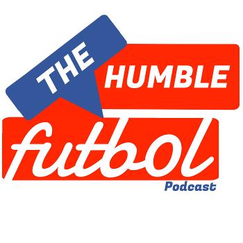 The Humble Futbol Podcast