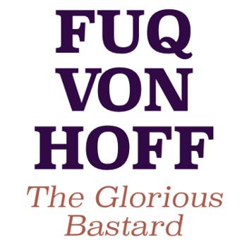 FUQ HOFF !