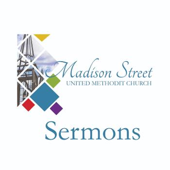 Madison Street UMC Sermon Podcast