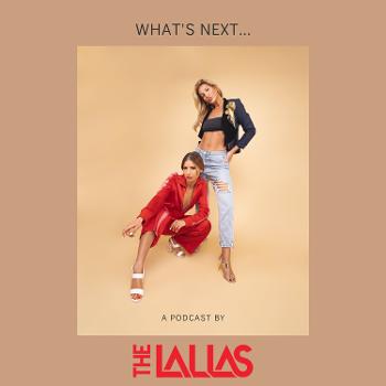 What's Next with The Lallas