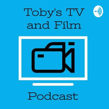 Toby's TV and Film Podcast