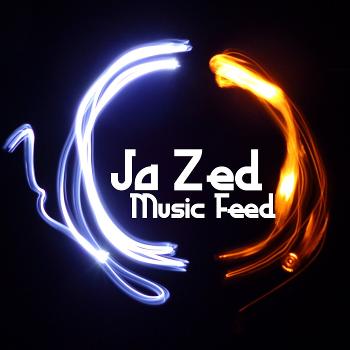 Ja Zed Music Feed