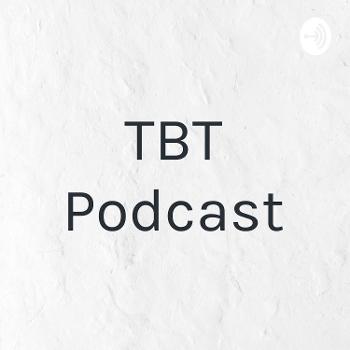 TBT Podcast