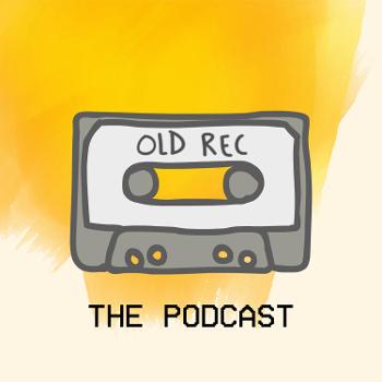 Old Rec: The Podcast