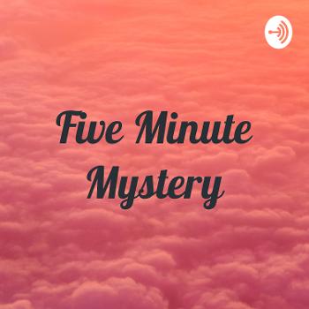 Five Minute Mystery