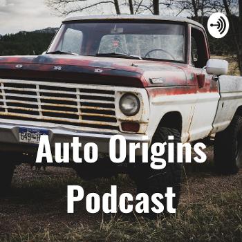 Auto Origins Podcast