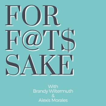 Podcast Archives - For Fats Sake