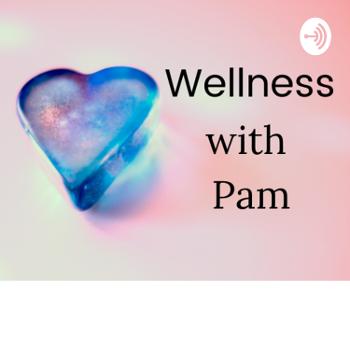 Wellness with Pam