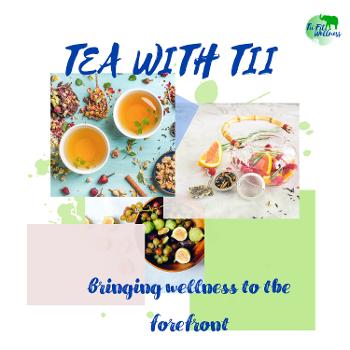 Tea with Tii