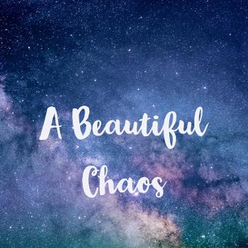 A Beautiful Chaos