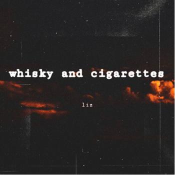 whisky and cigarettes