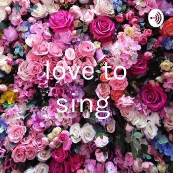 love to sing