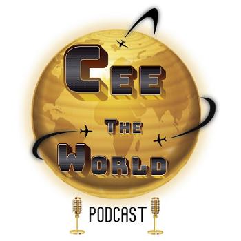 Cee The World Podcast