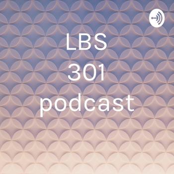 LBS 301 podcast