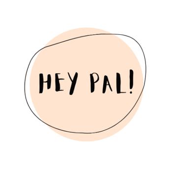 Hey Pal!